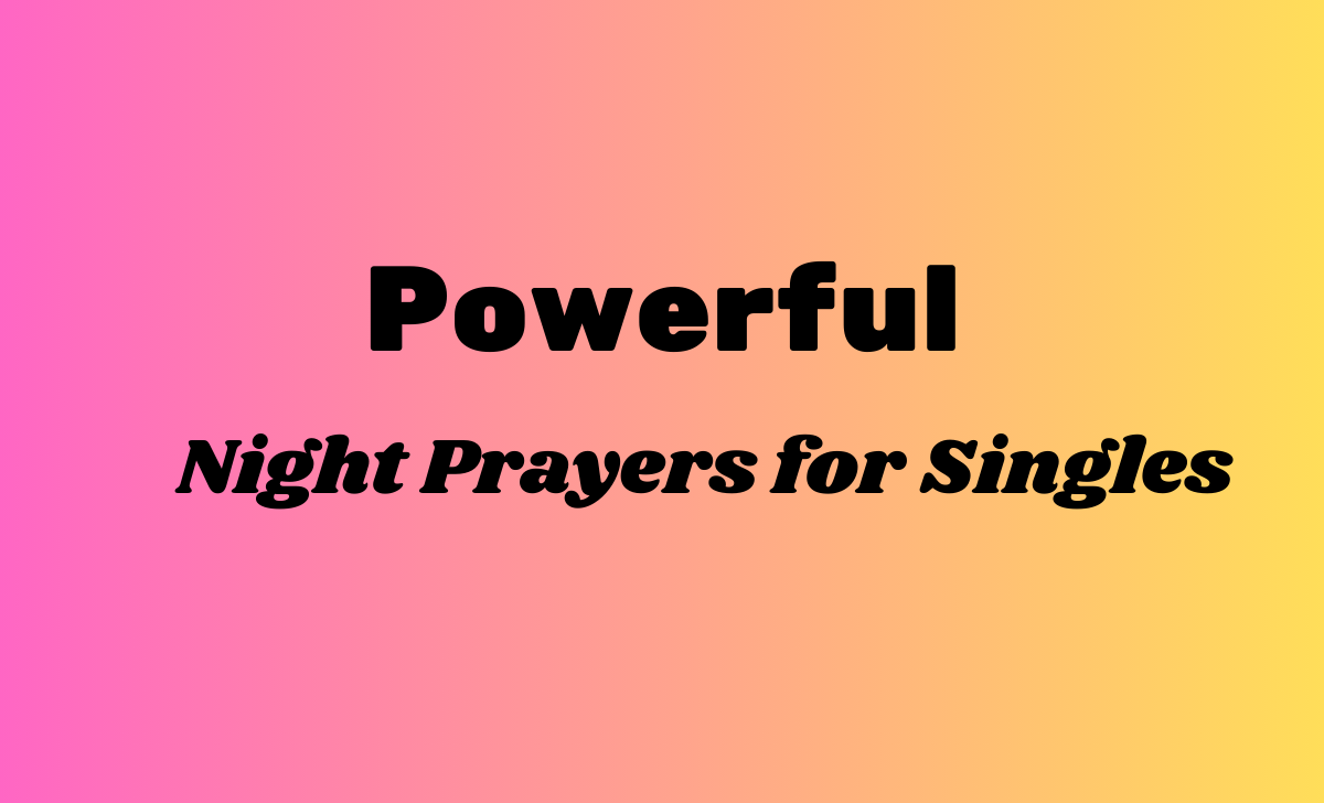 Powerful Night Prayers for Singles Feeling Hopeless
