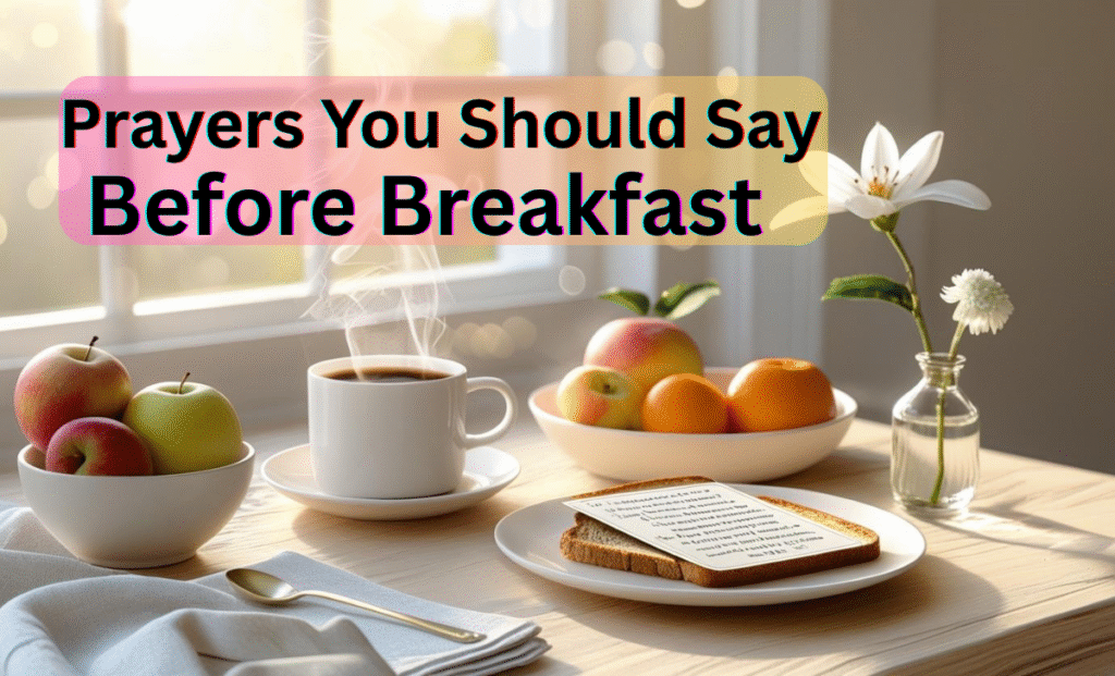 Prayers You Should Say Before Breakfast